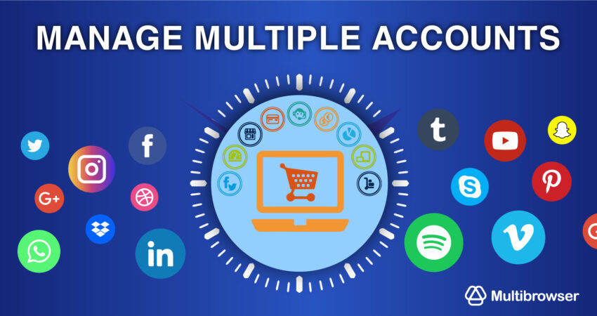 Manage multiple accounts with Multibrowser