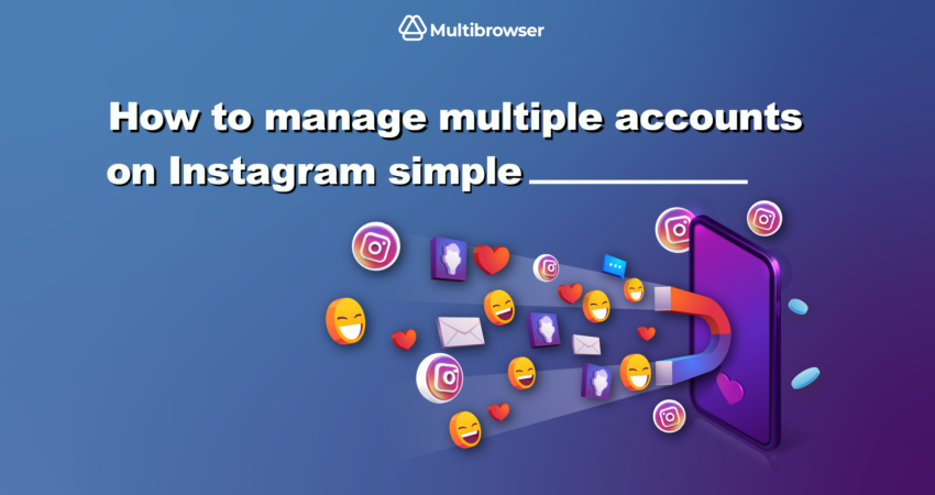 How to manage multiple Instagram accounts